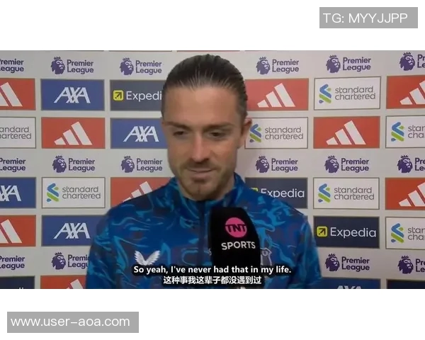 格拉利什本赛季英超表现出色助攻机会创造与被犯规数据均为最高