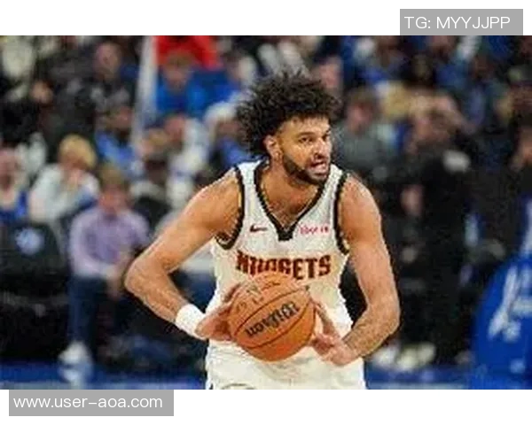 穆雷本赛季表现惊艳场均得分联盟第二助攻领跑全联盟